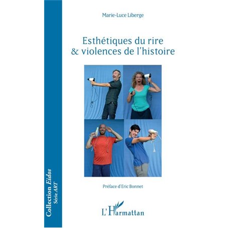 Esthétiques du rire & violences de l'histoire