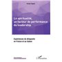 La spiritualité, un facteur de performance du leadership