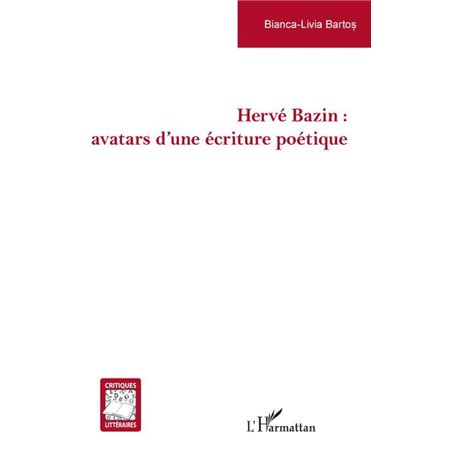 Hervé Bazin : avatars d'une écriture poétique