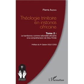 Théologie trinitaire en instance africaine Tome 2