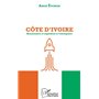 Côte d'Ivoire. Renaissance et aspiration à l'émergence