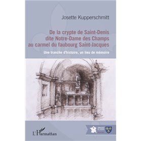 De la crypte de Saint-Denis dite Notre-Dame des Champs au carmel du faubourg Saint-Jacques