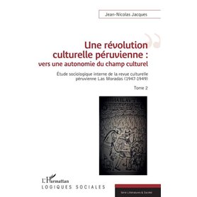 Une révolution culturelle péruvienne : vers une autonomie du champs culturel