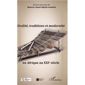 Oralité, traditions et modernité en Afrique au XXIe siècle