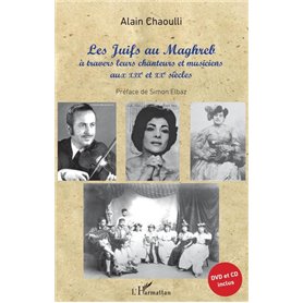 Les Juifs au Maghreb à travers leurs chanteurs et musiciens aux XIXe et XXe siècles