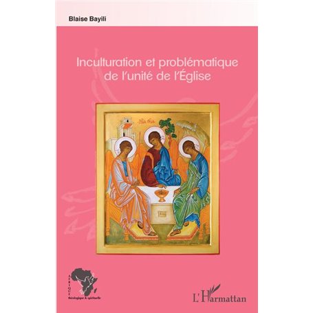 Inculturation et problématique de l'unité de l'Eglise