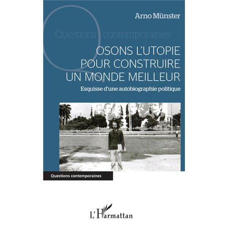 Osons l'utopie pour construire un monde meilleur