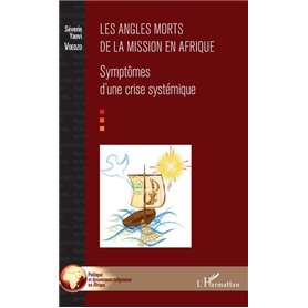 Les angles morts de la mission en Afrique