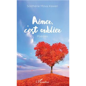Aimer c'est oublier