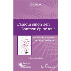 L'amour sinon rien. Lanmou épi sé tout