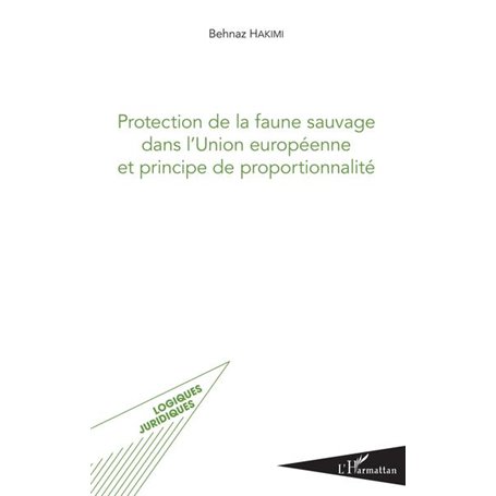 Protection de la faune sauvage dans l'Union européenne et principe de proportionnalité