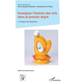 Enseigner l'histoire des arts dans le premier degré