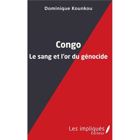 Congo le sang et l'or du génocide