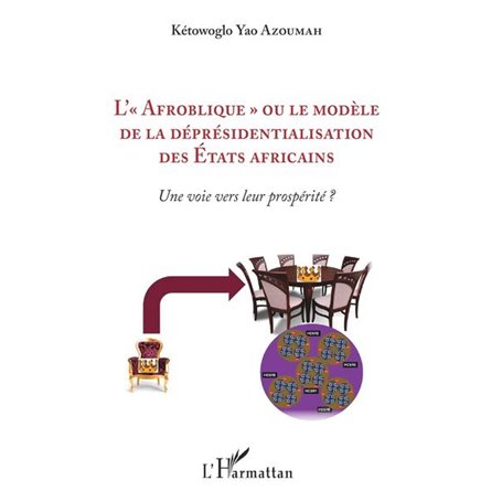 L'"Afroblique" ou le modèle de la déprésidentialisation des Etats africains