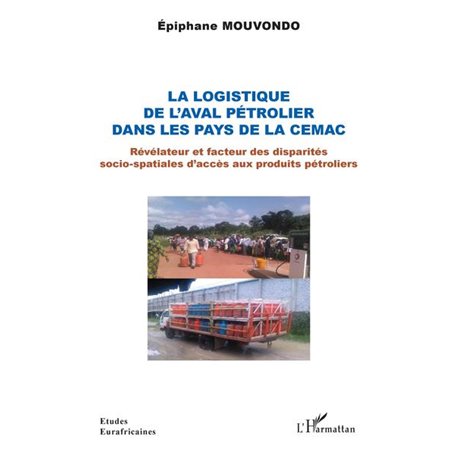 La logistique de l'aval pétrolier dans les pays de la CEMAC