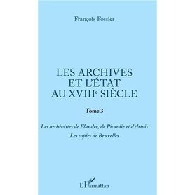 Les archives et l'Etat au XVIIIe siècle
