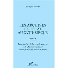Les archives et l'Etat au XVIIIe siècle