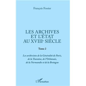 Les archives et l'Etat au XVIIIe siècle