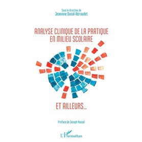 Analyse clinique de la pratique en milieu scolaire et ailleurs...