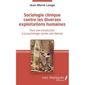 Sociologie clinique contre les diverses exploitations