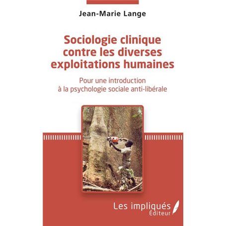 Sociologie clinique contre les diverses exploitations