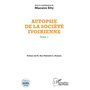 Autopsie de la société ivoirienne Tome 1