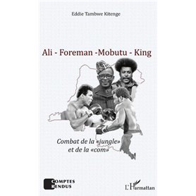 Ali - Foreman - Mobutu - King
