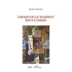 Croquer le marmot sous l'orme