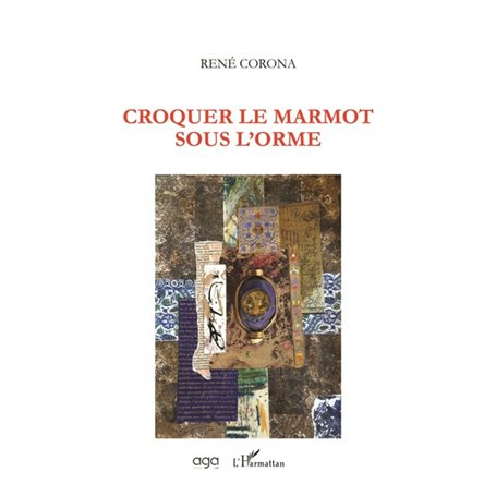 Croquer le marmot sous l'orme