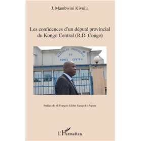 Les confidences d'un député provincial du Kongo Central (R.D. Congo)