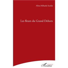 Les fleurs du grand Dehors