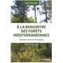 A la rencontre des forêts méditerranéennes