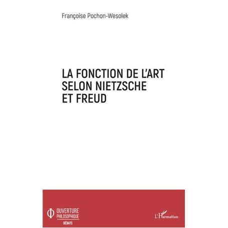 La fonction de l'art selon Nietzsche et Freud