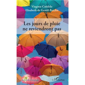 Les jours de pluie ne reviendront pas.