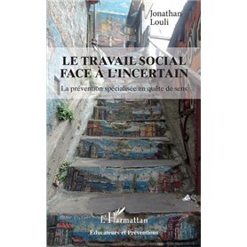 Le travail social face à l'incertain