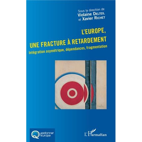 L'Europe, une fracture à retardement