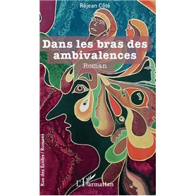 Dans les bras des ambivalences
