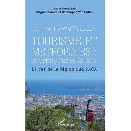 Tourisme et métropoles : compétences et enjeux