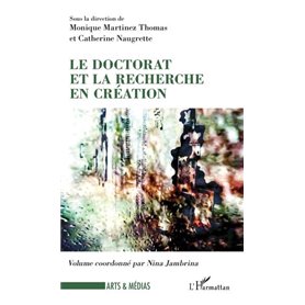 Le doctorat et la recherche en création