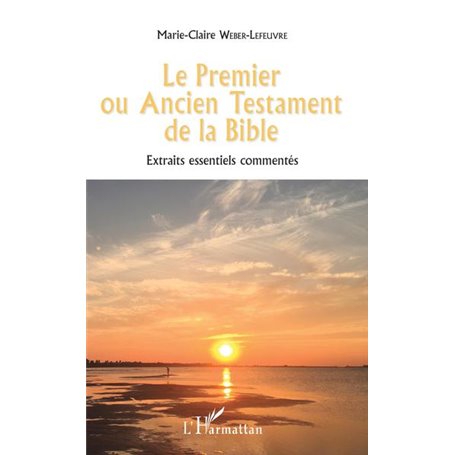 Le Premier ou Ancien Testament de la Bible