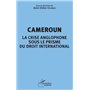 Cameroun la crise anglophone sous le prisme du droit international