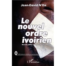 Le nouvel ordre ivoirien (nouvelle édition revue, corrigée et complétée)