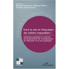 Entre le soin et l'éducation : des métiers impossibles ?