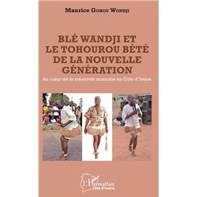 Blé Wandji et le Tohourou Bété de la nouvelle génération