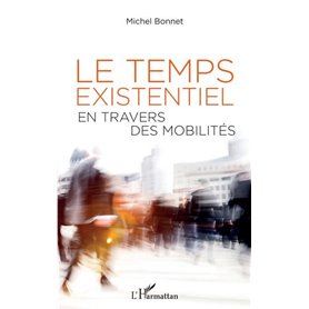 Le temps existentiel en travers des mobilités