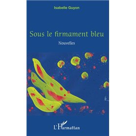 Sous le firmament bleu