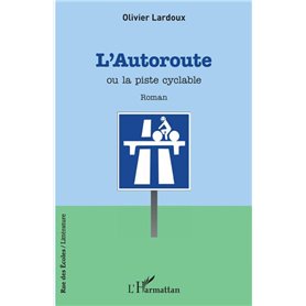 L'autoroute ou la piste cyclable