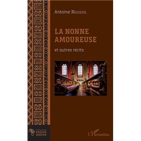 La Nonne amoureuse et autres récits