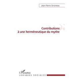 Contributions à une herméneutique du mythe