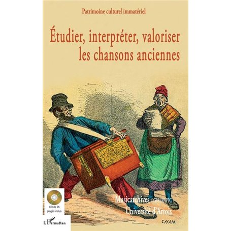 Étudier, interpréter, valoriser les chansons anciennes